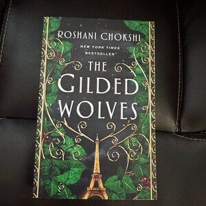 THE GILDED WOLVES By: Roshani Chokshi